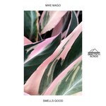 cover: Mike Mago - Smells Good