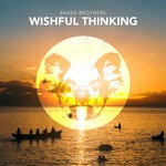 cover: Baked Brothers - Wishful Thinking