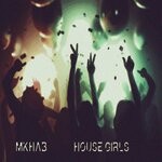 cover: MKHAB - House Girls