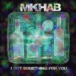 cover: MKHAB - I Got Something For You