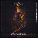 cover: Mr. Gun - Dust & Ash