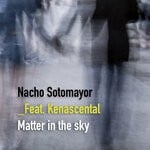 cover: Kenascental|Nacho Sotomayor - Matter In The Sky