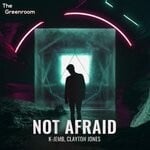 cover: Clayton Jones|K-jemb - Not Afraid