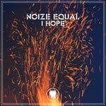 cover: Noize Equal - I Hope