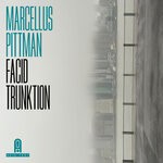 cover: Marcellus Pittman - Facid Trunktion