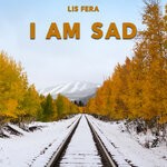 cover: Lis Fera - I Am Sad