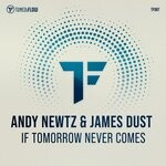 cover: Andy Newtz|James Dust - If Tomorrow Never Comes