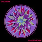 cover: Joshwa - Bass Go Boom