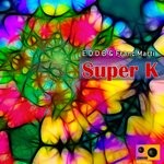 cover: E.d.d.b|Franc.marti - Super K