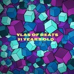 cover: VLAS OF BEATS - 31 YEARS OLD