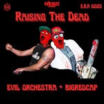 cover: Evil Orchestra|Bigredcap - Raising The Dead