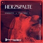 cover: Kinematic X Polytoxic - Herzspalte