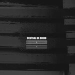 cover: Central De Ruido - Centra De Ruido