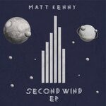 cover: Matt Kenny - Second Wind EP