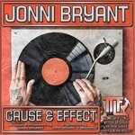 cover: Jonni Bryant - Cause & Effect