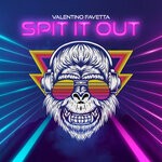 cover: Valentino Favetta - Spit It Out