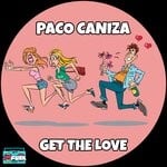 cover: Paco Caniza - Get The Love