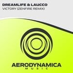 cover: Dreamlife|Laucco - Victory (Zenfire Remix)