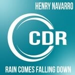 cover: Henry Navarro - Rain Comes Falling Down