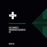 cover: Kaz Daniels - Unfinished Business EP