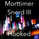 cover: Morttimer Snerd Iii - Hooked