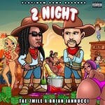 cover: Brian Iannucci|Tae 7mile - 2 Night (Explicit)