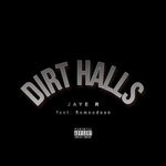 cover: Jaye R|Samsudean - Dirt Halls (Explicit)