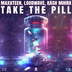 cover: Kash Mihra|Loudwave|Maxxteen - Take The Pill