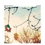 cover: Daniel Vickers - Fields