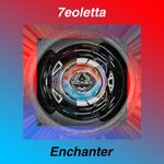 cover: 7eoletta - Enchanter (Original Mix)