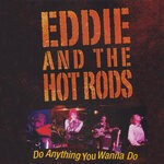 cover: Eddie & The Hot Rods - Do Anything You Wanna Do (Live)