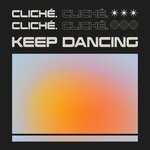 cover: Cliche. - Keep Dancing