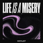 cover: Royalist - Life Is A Misery