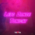 cover: Dj Vavva - Lets Dance Tonight