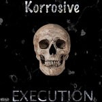 cover: Korrosive - Execution