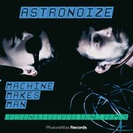 cover: Astronoize - Machine Makes Man