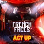 cover: Frenchfaces - Act Up