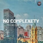 cover: Dj Den N|Dj Muza J - No Complexety