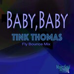 cover: Tink Thomas - Baby, Baby (Fly Bounce Mix)