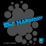 cover: Dj Harmony - Let Me In / So Real