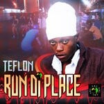 cover: Teflon Young King - Run Di Place