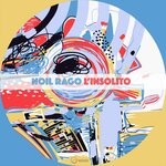 cover: Noil Rago - L'insolito