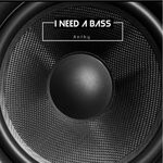 cover: Anthy - I Need A Bass