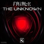 cover: Fatal-k - The Unknown