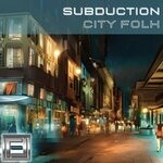 cover: Subduction - City Folk (Tony Ricci Boost)