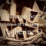 cover: Catherine Q|Djahman Sema - Children Of The Emperor