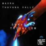 cover: Mavra|Thayana Valle - Survival/ Tribalism