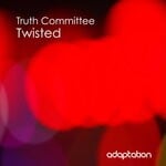 cover: Truth Committee - Twisted (Original Mix)