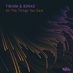 cover: B3rao|Twism - All The Things You Said (Original Mix)