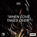 cover: Idetto|Zombic - When Love Takes Over